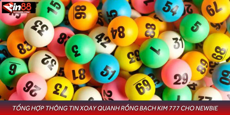 Tổng hợp thông tin xoay quanh rồng bạch kim 777 cho newbie